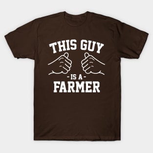 This guy is a farmer T-Shirt